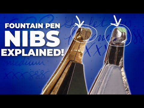 The Different Types of Fountain Pen Nibs: Fountain Pen 101 Part Four