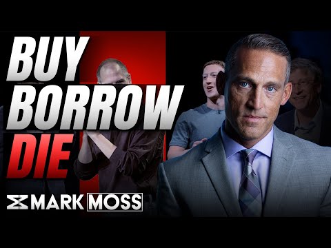 Buy, Borrow, Die | Using The Secrets Of The Rich