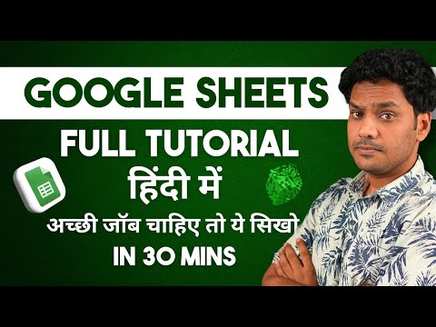 Google Sheets Tutorial For Beginners In Hindi - Basic To Advance - Everyone Should Know!