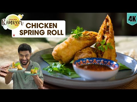 Chicken Spring Roll | स्प्रिंग रोल मज़ेदार चिकन stuffing के साथ | Spring Roll tips | Chef Ranveer