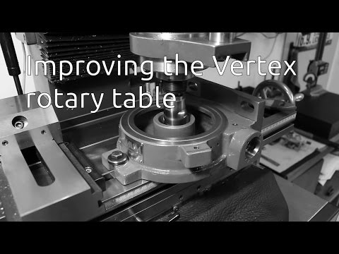 Improving the vertex rotary table - Part 1