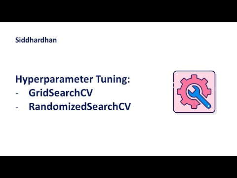 8.3. Hyperparameter Tuning - GridSearchCV and RandomizedSearchCV