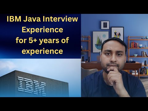 IBM Java interview Experience for 5+  years experience