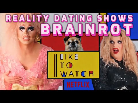 Trixie & Katya VS Reality Dating BRAINROT Part 1 🍿 Funniest Moments | I Like to Watch | Netflix