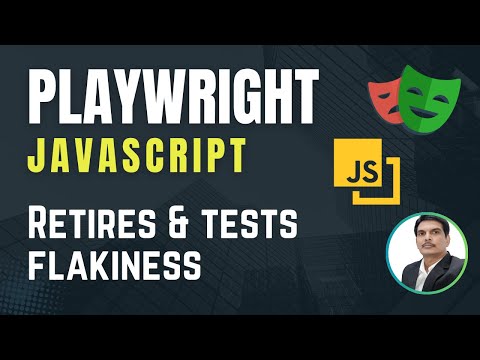 Playwright with Javascript | How To Retry Failed Test Cases | Retries and Test Flakiness | Part 38