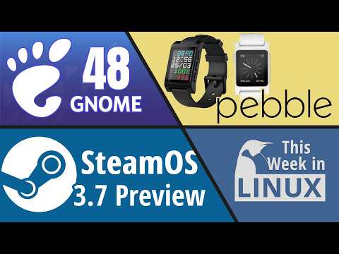 GNOME 48, GIMP 3.0, Kali Linux, New Pebble Watches, SteamOS Preview released & more Linux news