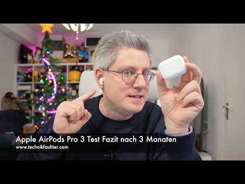 Apple AirPods Pro 3 Test Fazit nach 3 Monaten