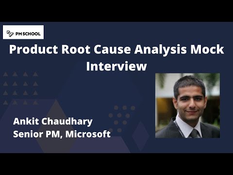 Product Root Cause Analysis (RCA) Mock Interview with Ankit Chaudhary, Senior PM at Microsoft