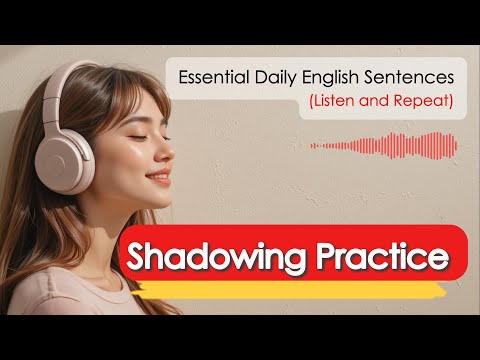 Master Shadowing Practice with 150 Essential English Phrases