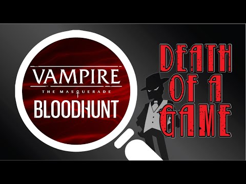Death of a Game: Vampire the Masquerade: Bloodhunt