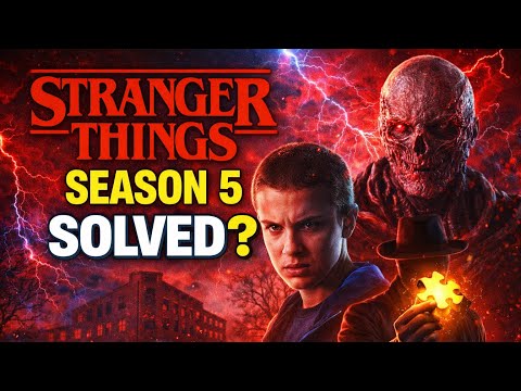 STRANGER THINGS SEASON 5 SOLVED ?
