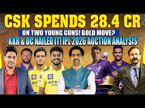 CSK Spends 28.4 on Two Young Guns! Bold Move? | KKR & DC Nailed It! IPL 2026 Auction Analysis