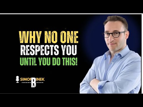 Why People Don’t Respect You Until You Do This | Simon Sinek Motivation
