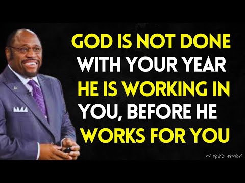 GOD Isn't done With Your YEAR —He Is FINISHING Something IN You Before He FINISHES Something For YOU
