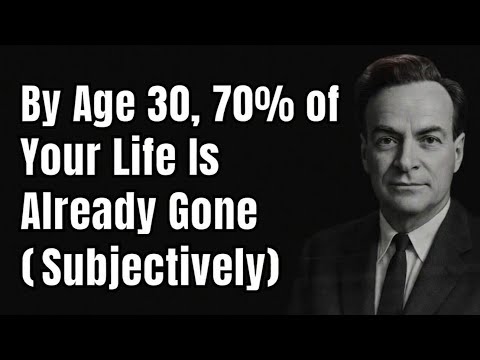 Why Time Feels Faster as You Get Older — Feynman’s Disturbing Insight