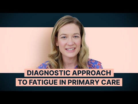 Diagnostic Approach to Fatigue in Primary Care
