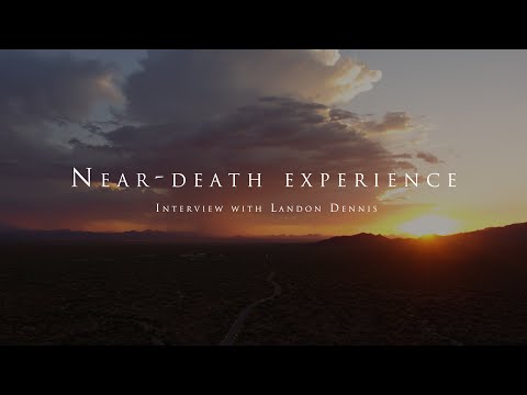 The near death experience of Landon Dennis