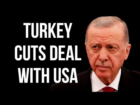 TURKEY Cuts Deal with USA