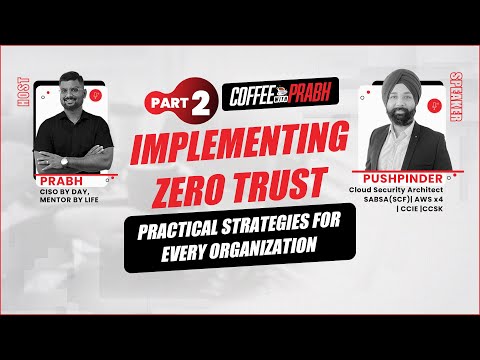 Implementing Zero Trust Architecture: A Step-by-Step Guide Part 2