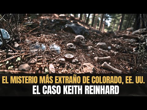 El Misterio Más Escalofriante De Colorado, EE. UU. — El Caso Keith Reinhard