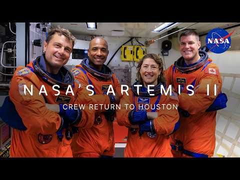 NASA's Artemis II Crew Return to Houston
