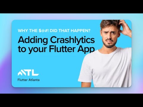 Why the $@#! did that Happen? Adding Crashlytics to your Flutter App