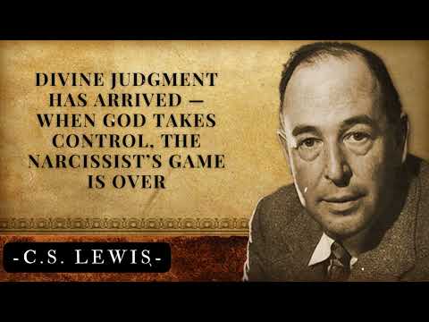 DIVINE JUDGMENT Has Arrived — When GOD Takes CONTROL, the Narcissist’s Game Is Over | C.S. Lewis