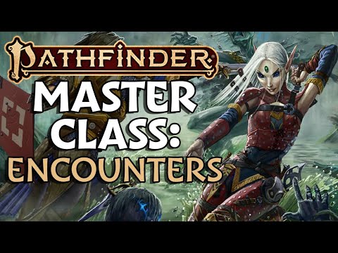 Pathfinder 2e Encounter Building Masterclass ft. Mark Seifter