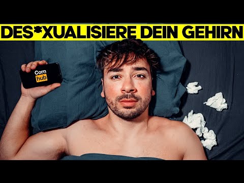 Wie du dein Gehirn des*xualisierst