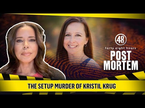 The Setup Murder of Kristil Krug | Post Mortem