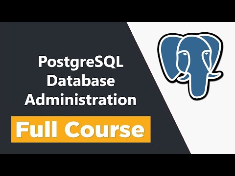 Learn PostgreSQL Database Administration (DBA) for Beginners | Full Course