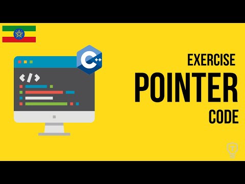 Pointer Exercise Code | C++ Chapter Five | በአማርኛ