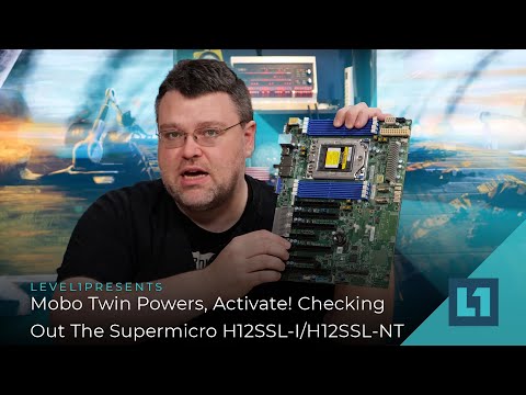 Mobo Twin Powers, Activate! Checking Out The Supermicro H12SSL-I/H12SSL-NT