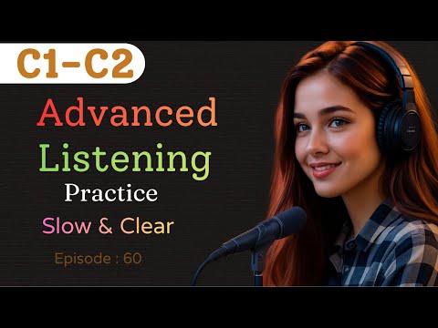 C1–C2 English Listening Practice | 1 Hour Advanced Podcast with Real Conversations