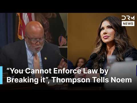 “Do the Country a Service—Resign” — Thompson Unloads on Noem at Homeland Security Hearing | AC1G