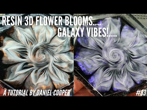 #83. Resin GALAXY STYLE 3D BLOOMS. A Tutorial by Daniel Cooper