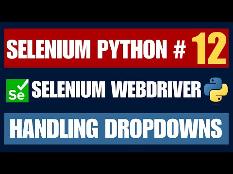 Selenium Python #12 | Handling Dropdowns