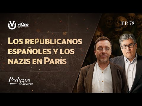 Los republicanos españoles y los nazis en París, con Juan Manuel de Prada