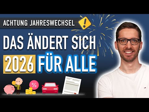 DAS ändert sich 2026 für uns ALLE! Wichtige Änderungen, neue Gesetze & Co. 2026