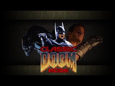CLASSIC DOOM MODS
