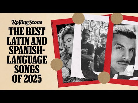 Ranking the Best Latin and Spanish-Language Songs of 2025