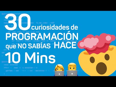 30 Cosas de Programación Que No Sabías Hace 10 Minutos
