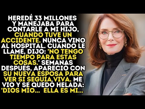 Sobreviví A Un Accidente Después De Heredar 33 Millones. Cuando La Nueva Esposa De Mi Hijo Me Vio…