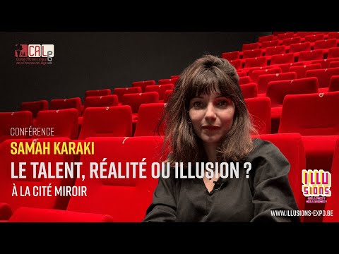 Samah Karaki à La Cité Miroir - Conférence "Le talent, réalité ou illusion ?" pour l'expo Illusions