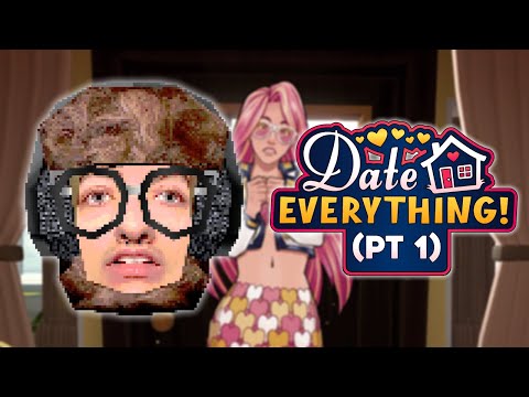 FunkyFrogPlays DATE EVERYTHING! (PT 1)