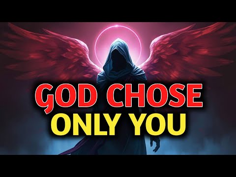 Chosen One, You Are God’s End-Time Remnant—Heaven Chose Only You