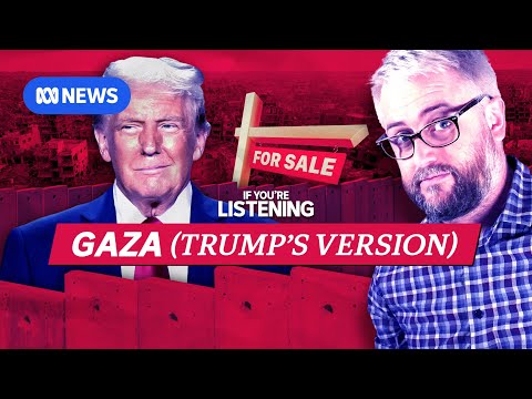 Where the 'Trump Gaza' idea came from | If You're Listening | ABC News In-depth