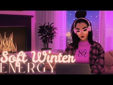 Soft Winter Energy ❄️💞 | Neo-Soul + R&B Lo-fi for Focus & Vibes