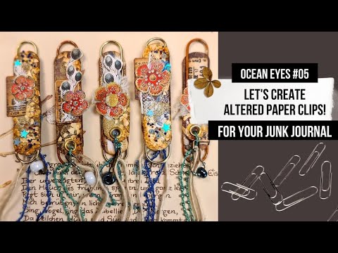 LET'S CREATE ALTERED PAPER CLIPS FOR YOUR JUNK JOURNAL! DECORATIVE, UNIQUE & EASY TO DO! [TUTORIAL]