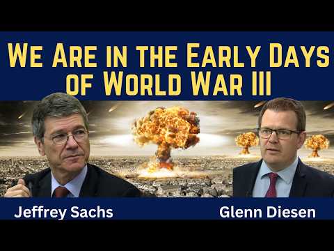 Jeffrey Sachs: We Are Now in the Early Days of World War III